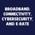 Broadband Connectivity, Cybersecurity, and E-Rate